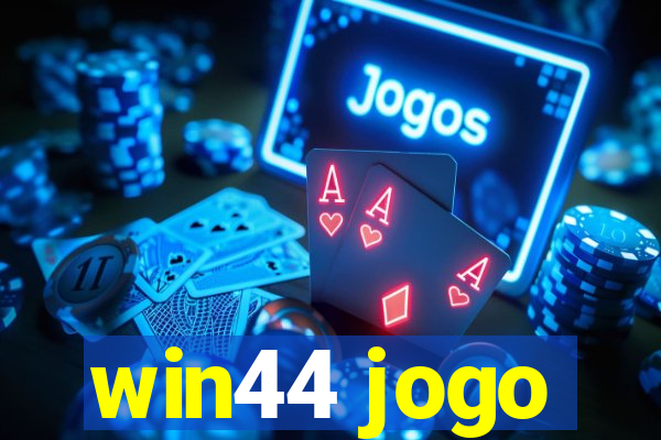 win44 jogo